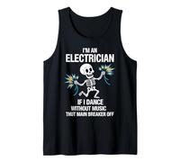Electrician Dancing Skeleton Shut The Main Breaker Off Funny Tank Top