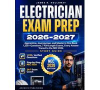 Electrician Exam Prep 2026-2027: Apprentice, Journeyman, and Master in One Book - 1,235+ Questions, 7 Full-Length Exams, Every Answer Traced to the NEC 2026 (Ashwick Exam Prep Series™)