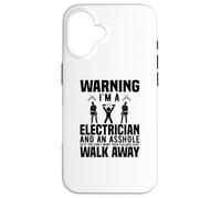 Electrician Funny - Warning I'm A Electrician Asshole Case for iPhone 16