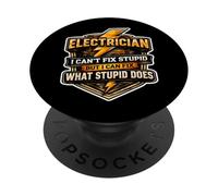 Electrician I Can't Fix Stupid But I Can Fix What Stupid Do PopSockets Adhesive PopGrip
