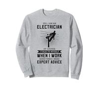Electrician Need Expert Advice Funny Electrical Worker Sweatshirt