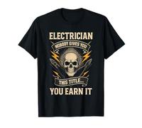 Electrician Nobody Gives You This Funny Electrician Worker T-Shirt
