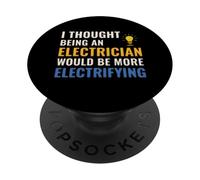 Electrician Quote I Thought It Would Be Electrifying PopSockets Adhesive PopGrip