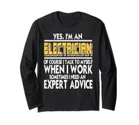Electrician Talks to Self Needs Expert Advice Long Sleeve T-Shirt