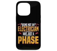 Electrician Vintage Being Not An Electrician Was Just A Case for iPhone 13 Pro