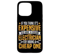 Electrician Vintage If You Think It's Expensive To Hire A Case for iPhone 15 Pro Max