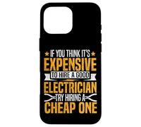 Electrician Vintage If You Think It's Expensive To Hire A Case for iPhone 16 Pro Max