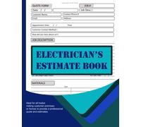 Electricians Estimate Book: Log book to record client details, job quotes, estimates | Contractor notebook Organizer|: Record Book | To fill in job ... for any Tradesman sole trader small business