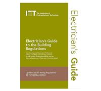 Electrician's Guide to the Building Regulations (Electrical Regulations)