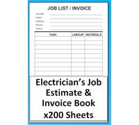 Electrician's Job Estimate & Invoice Receipt Pad: Book of x200 Double Sided Jobs Sheets
