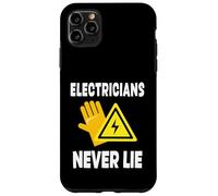 Electricians Never Lie Funny Quote Electrician Job Case for iPhone 11 Pro Max