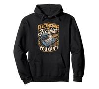 Electricians We Fix What You Can't Electrician Pullover Hoodie