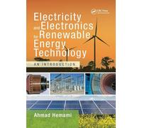 Electricity and Electronics for Renewable Energy Technology: An Introduction (Power Electronics and Applications Series)