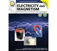 Electricity and Magnetism: Static Electricity, Current Electricity, and Magnets: Middle/Upper Grades (Expanding Science Skills Series)