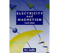 Electricity and Magnetism: Written by W.J. Duffin, 1990 Edition, (4th Revised edition) Publisher: McGraw-Hill Publishing Co. [Paperback]