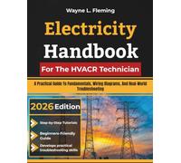Electricity Handbook For The HVACR Technician: A Practical Guide To Fundamentals, Wiring Diagrams, And Real-World Troubleshooting