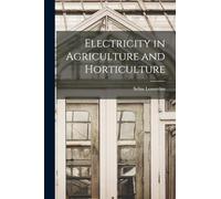 Electricity in Agriculture and Horticulture