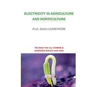 Electricity in Agriculture and Horticulture (Electroculture)