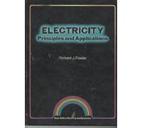 Electricity: Principles and Applications (Basic skills in electricity and electronics)