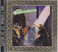 Electrics - Livin It Up When I Die