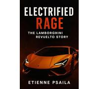 Electrified Rage: The Lamborghini Revuelto Story