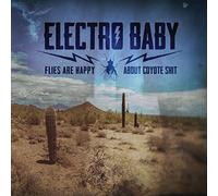 Electro Baby - Flies Are Happy About Coyote Shit