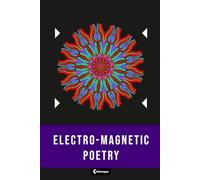 Electro-Magnetic Poetry (Resonant Poetry)