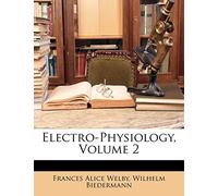 Electro-Physiology, Volume 2
