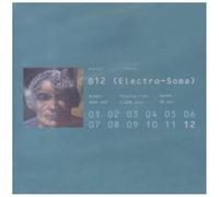 Electro Soma [Us Import] by B12
