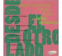 Electroacoustic Music - Electro Acoustic Music from Latin America [IMPORT]