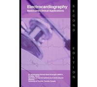 Electrocardiography: Basics and Clinical Applications: (second edition) (Cardiac Diagnostics Series)