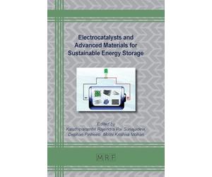 Electrocatalysts and Advanced Materials for Sustainable Energy Storage: 182 (Materials Research Foundations)