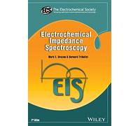 Electrochemical Impedance Spectroscopy (The ECS Series of Texts and Monographs)