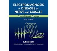 Electrodiagnosis in Diseases of Nerve and Muscle : Principles and Practice