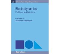 Electrodynamics: Problems and Solutions (IOP Concise Physics)