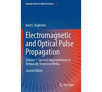 Electromagnetic & Optical Pulse Propagation: Spectral Representations in Temporally Dispersive Media