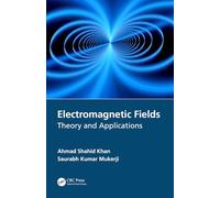 Electromagnetic Fields: Theory and Applications