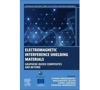 Electromagnetic Interference Shielding Materials: Graphene-Based Composites and Beyond (Woodhead Publishing Series in Electronic and Optical Materials)
