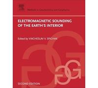Electromagnetic Sounding of the Earth's Interior: Volume 40 (Methods in Geochemistry and Geophysics, Volume 40)