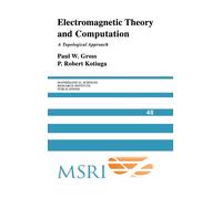 Electromagnetic Theory and Computation : A Topological Approach