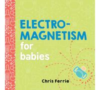 Electromagnetism for Babies