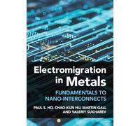 Electromigration in Metals: Fundamentals to Nano-Interconnects