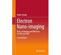 Electron Nano-imaging – Basics of Imaging and Diffraction for TEM and STEM – Springer Verlag