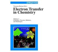 Electron Transfer in Chemistry: Principles, Theories, Methods, and Techniques