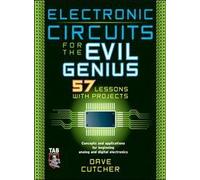 Electronic Circuits for the Evil Genius