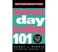 Electronic Day Trading 101 – Wiley Online Trading for a Living – Wiley-VCH