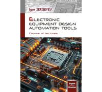 Electronic Equipment Design Automation Tools: English / Ukrainian: Course of lectures