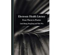 Electronic Health Literacy: From Theory to Practice