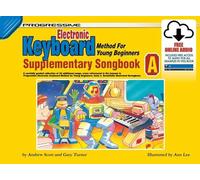 Electronic Keyboard: Method for Young Beginners- Supplementary Songbook, A