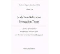 Electronic Organic Agriculture (EOA) Volume XXVI Leaf-Stem Relaxation Propagation Theory: Canonical Specification of Morphological Relaxation Signals and Boundary-Constrained Structural Propagation